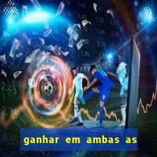 ganhar em ambas as partes do jogo